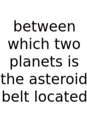 Between Which Two Planets Is The Asteroid Belt Located