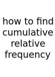 How To Find Cumulative Relative Frequency