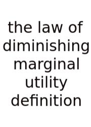 The Law Of Diminishing Marginal Utility Definition