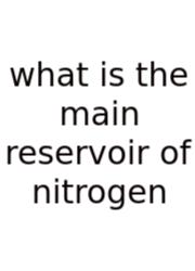 What Is The Main Reservoir Of Nitrogen