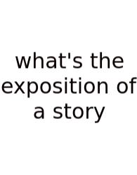 What's The Exposition Of A Story