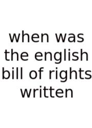 When Was The English Bill Of Rights Written